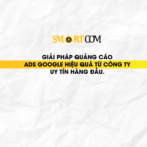 Giải Pháp Quảng Cáo Google Ads Hiệu Quả - Smartcom