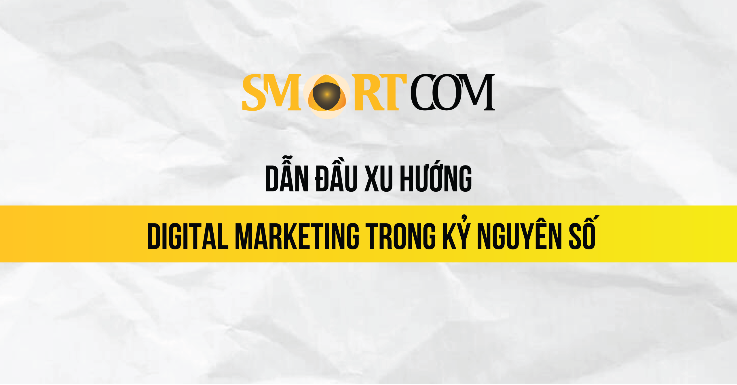 smartcom dan dau xu huong digital marketing scaled